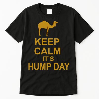 Keep calm, it's hump day Tall T-Shirt