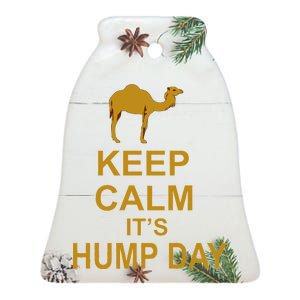 Keep calm, it's hump day Ceramic Bell Ornament