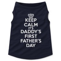 Keep Calm It's My Daddy's First Father's Day Doggie Tank