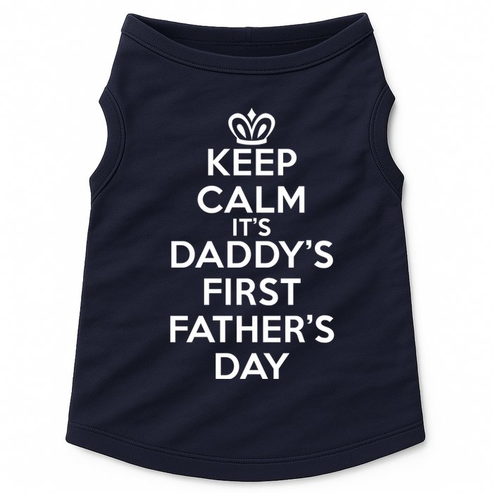 Keep Calm It's My Daddy's First Father's Day Doggie Tank