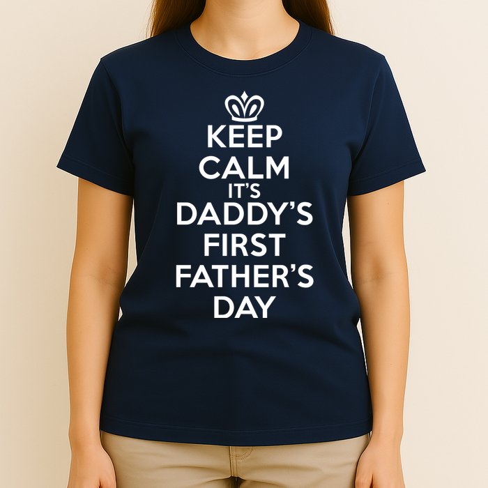Keep Calm It's My Daddy's First Father's Day T-Shirt