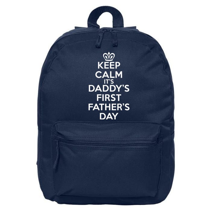 Keep Calm It's My Daddy's First Father's Day 16 in Basic Backpack