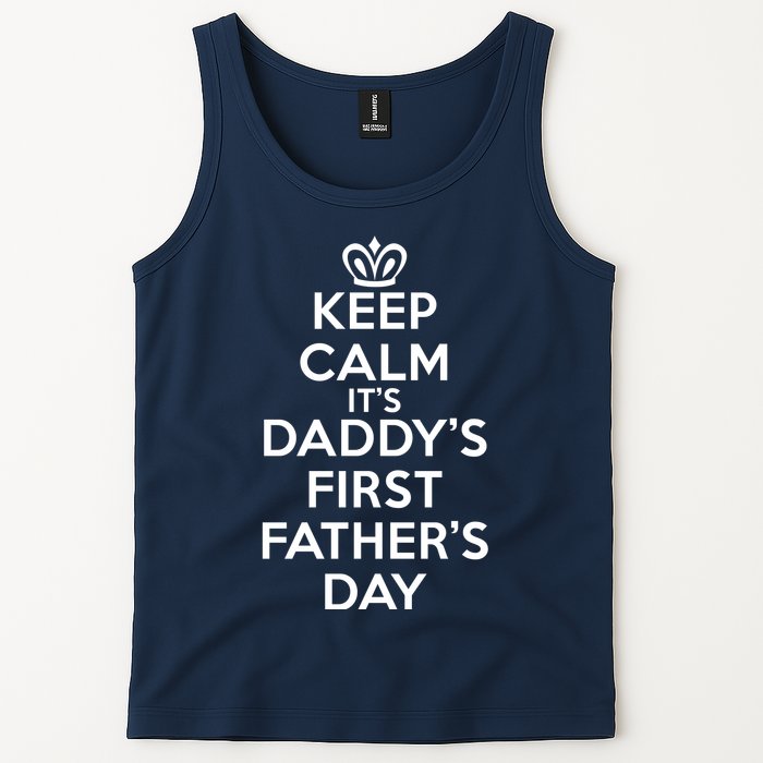 Keep Calm It's My Daddy's First Father's Day Tank Top