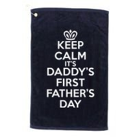 Keep Calm It's My Daddy's First Father's Day Golf Towel