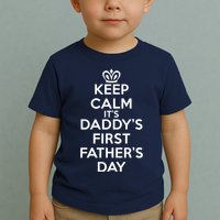 Keep Calm It's My Daddy's First Father's Day Toddler T-Shirt