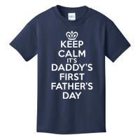 Keep Calm It's My Daddy's First Father's Day Kids T-Shirt