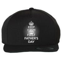 Keep Calm It's My First Father's Day Wool Snapback Cap