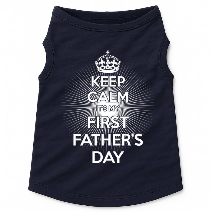 Keep Calm It's My First Father's Day Doggie Tank