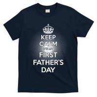 Keep Calm It's My First Father's Day T-Shirt