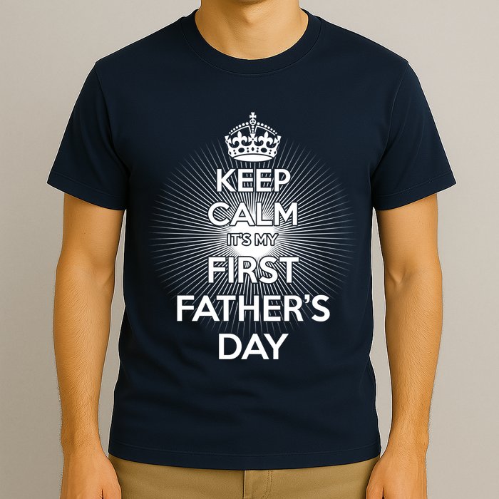 Keep Calm It's My First Father's Day T-Shirt
