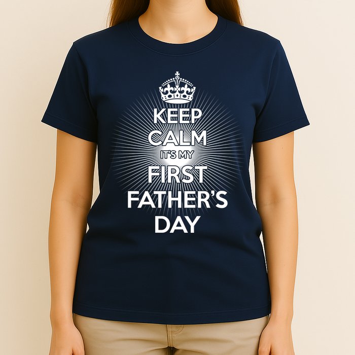 Keep Calm It's My First Father's Day T-Shirt