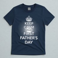 Keep Calm It's My First Father's Day T-Shirt