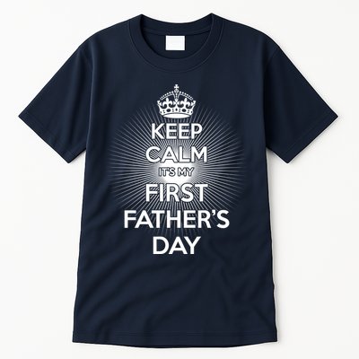 Keep Calm It's My First Father's Day Tall T-Shirt