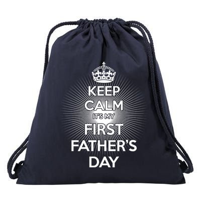 Keep Calm It's My First Father's Day Drawstring Bag