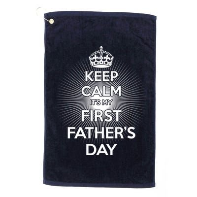 Keep Calm It's My First Father's Day Golf Towel