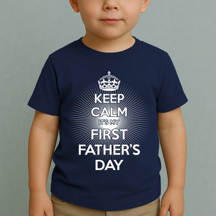 Keep Calm It's My First Father's Day Toddler T-Shirt