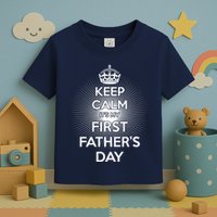 Keep Calm It's My First Father's Day Toddler T-Shirt