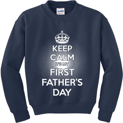 Keep Calm It's My First Father's Day Kids Sweatshirt