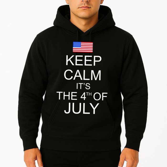 Keep Calm It's The 4th of July USA Flag Hoodie