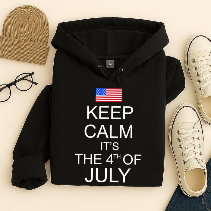 Keep Calm It's The 4th of July USA Flag Hoodie