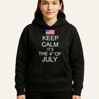 Keep Calm It's The 4th of July USA Flag Hoodie