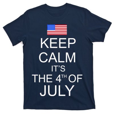 Keep Calm It's The 4th of July USA Flag T-Shirt