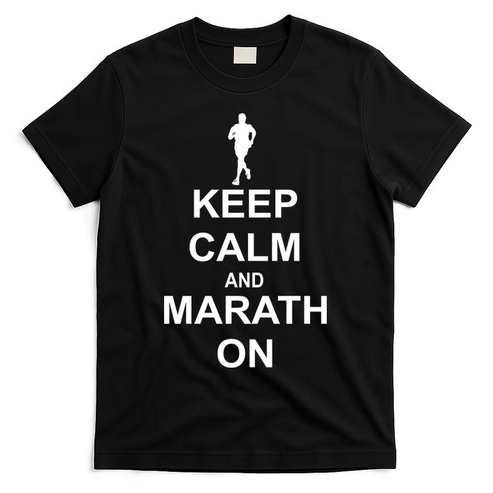 Keep Calm Marathon On T-Shirt