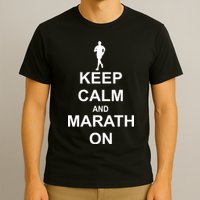 Keep Calm Marathon On T-Shirt