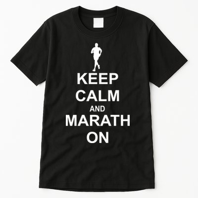 Keep Calm Marathon On Tall T-Shirt