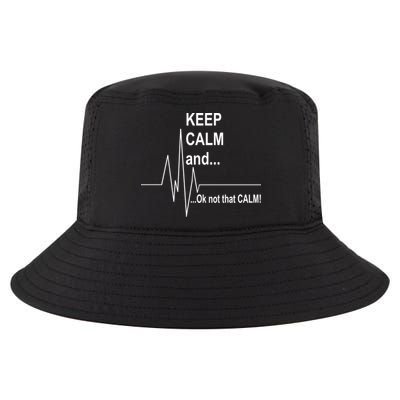 Keep calm Ok Not that calm Cool Comfort Performance Bucket Hat