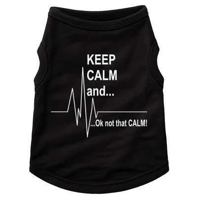 Keep calm Ok Not that calm Doggie Tank