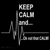 Keep calm Ok Not that calm T-Shirt