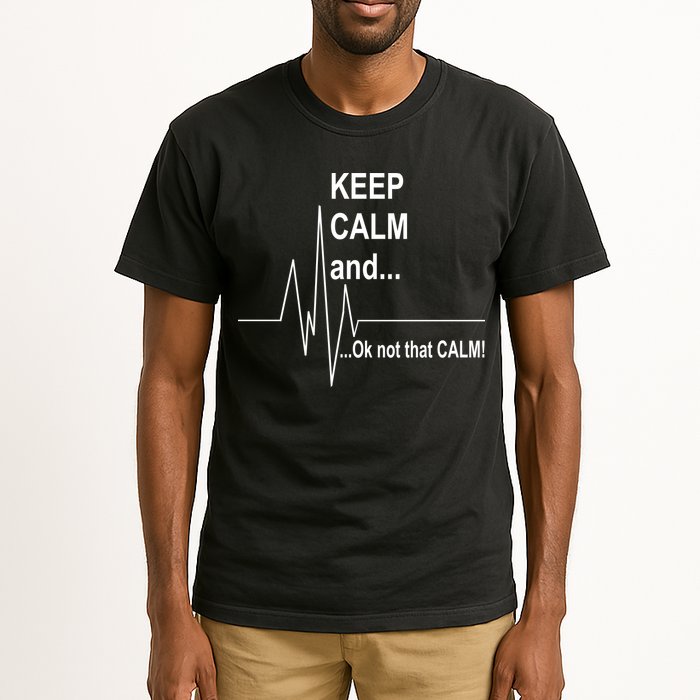 Keep calm Ok Not that calm Tall T-Shirt