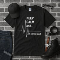 Keep calm Ok Not that calm Tall T-Shirt