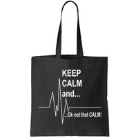 Keep calm Ok Not that calm Bag