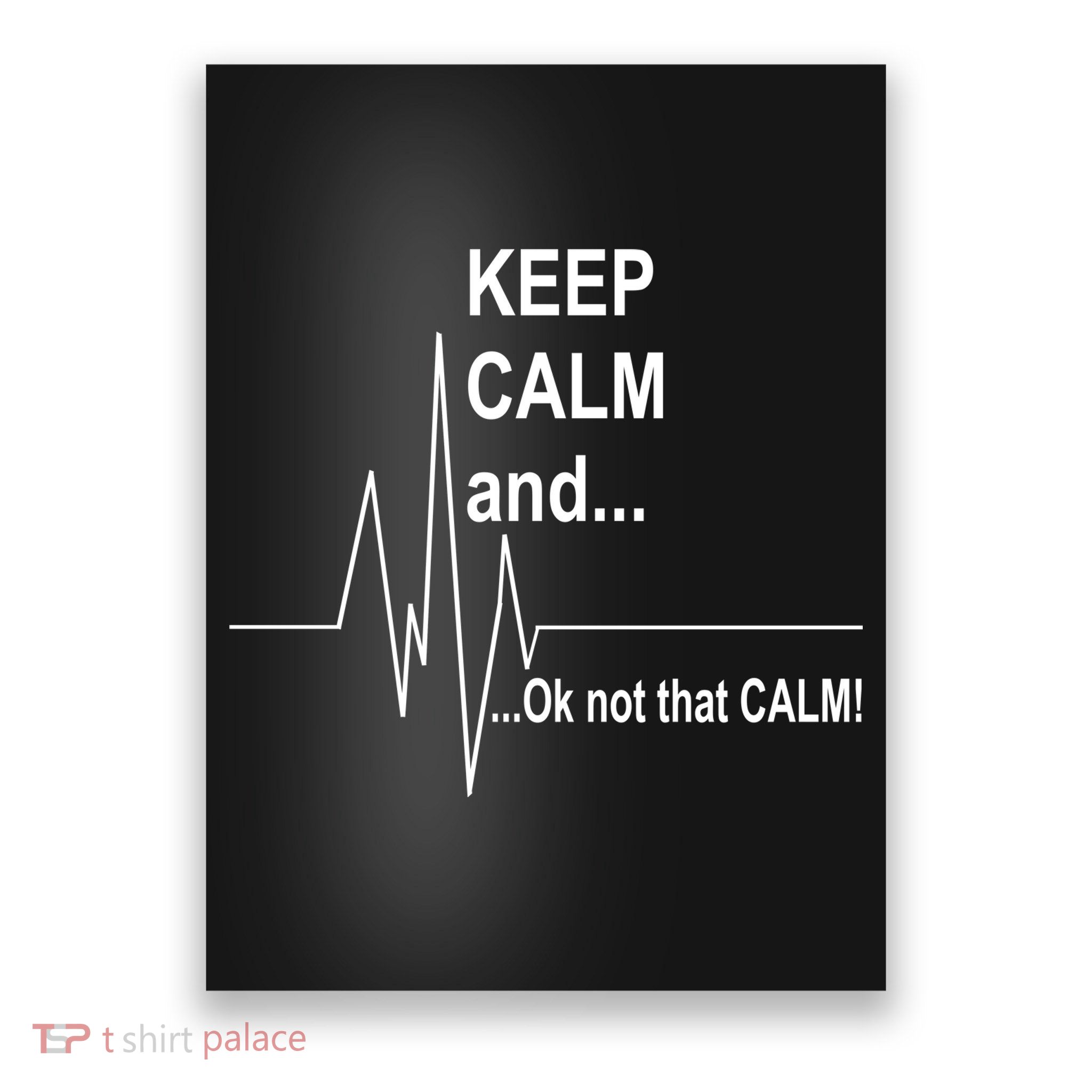 Keep calm Ok Not that calm Poster