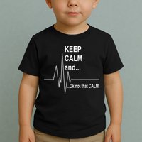 Keep calm Ok Not that calm Toddler T-Shirt