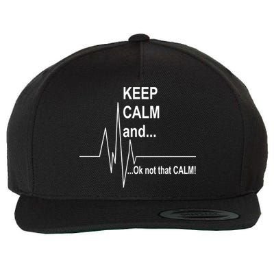 Keep calm Ok Not that calm Wool Snapback Cap