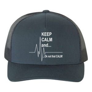 Keep calm Ok Not that calm Yupoong Adult 5-Panel Trucker Hat