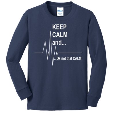 Keep calm Ok Not that calm Kids Long Sleeve Shirt