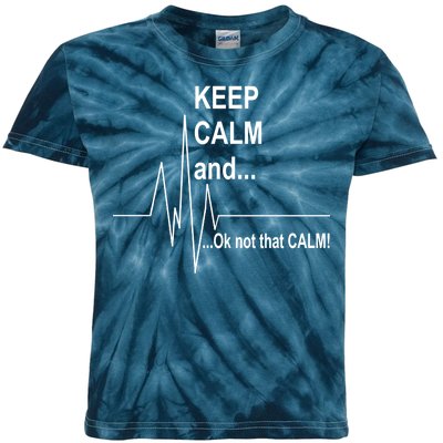 Keep calm Ok Not that calm Kids Tie-Dye T-Shirt