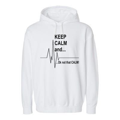 Keep calm Ok Not that calm Garment-Dyed Fleece Hoodie