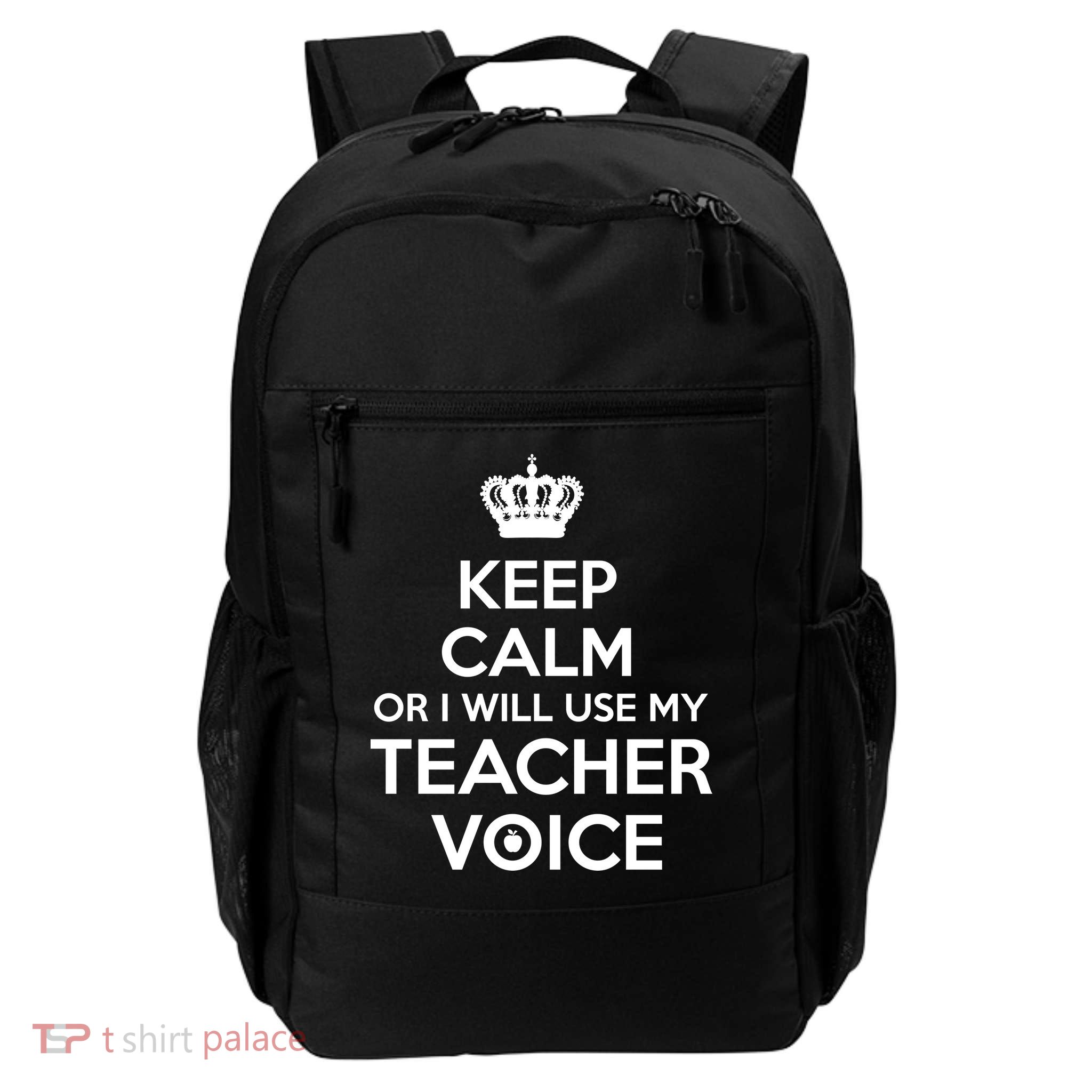 Keep Calm Or I Will Use My Teacher Voice Daily Commute Backpack