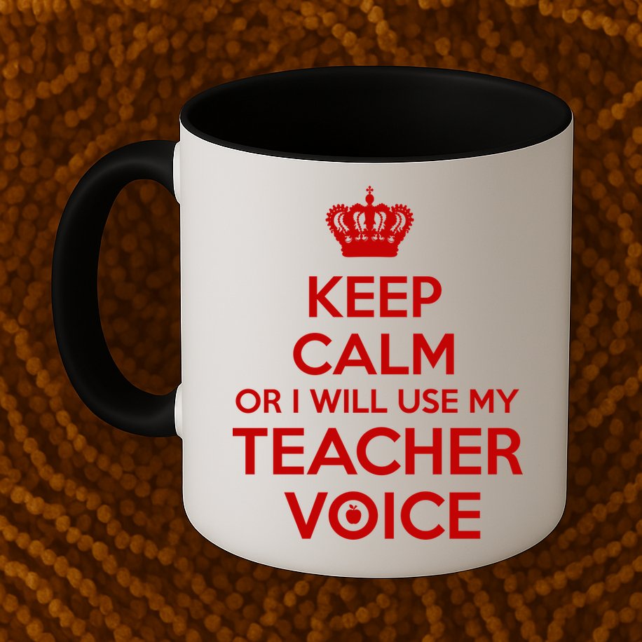 Keep Calm Or I Will Use My Teacher Voice Mug