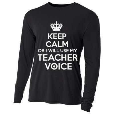 Keep Calm Or I Will Use My Teacher Voice Cooling Performance Long Sleeve Crew