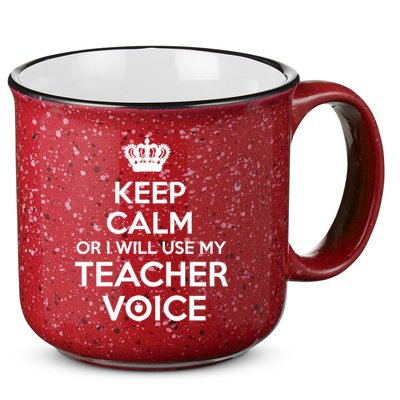 Keep Calm Or I Will Use My Teacher Voice 15oz Campfire Ceramic Mug