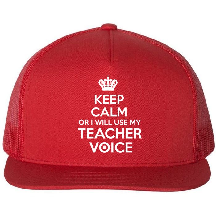 Keep Calm Or I Will Use My Teacher Voice Flatbill Hat