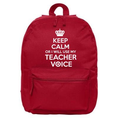Keep Calm Or I Will Use My Teacher Voice 16 in Basic Backpack