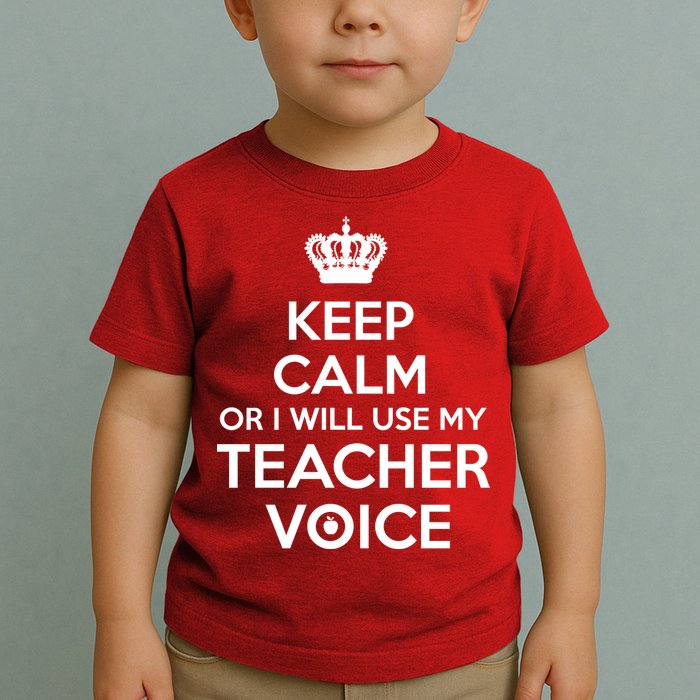 Keep Calm Or I Will Use My Teacher Voice Toddler T-Shirt