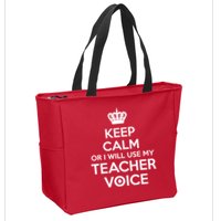 Keep Calm Or I Will Use My Teacher Voice Zip Tote Bag